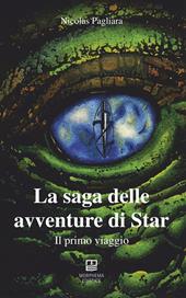 Il primo viaggio. La saga delle avventure di Star. Vol. 1