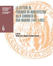 Le lettere di Federico da Montefeltro alla comunità di San Marino (1441-1482). Catalogo della mostra (San Marino, Palazzo Pubblico, 26 settembre 2022–8 gennaio 2023)