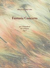 Fantasia Concerto. Op. 5 per 2 pianoforti. Spartito