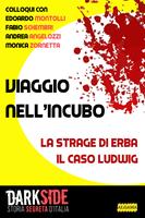   Viaggio nell'incubo. La strage di Erba. Il caso Ludwig