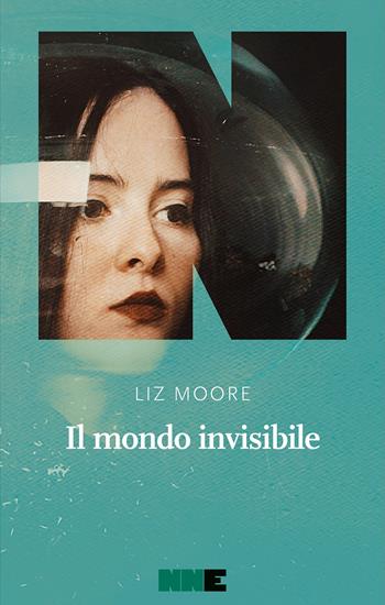 Il mondo invisibile - Liz Moore - Libro NN Editore 2021 | Libraccio.it
