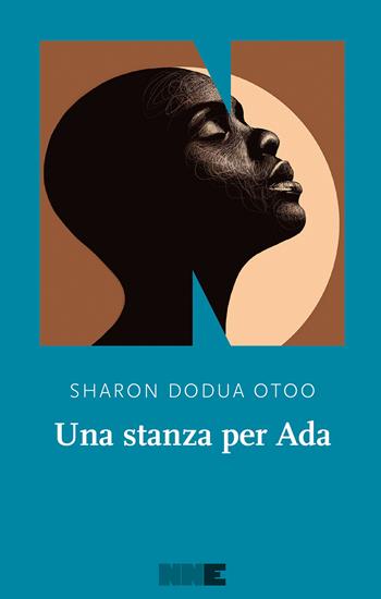 Una stanza per Ada - Sharon Dodua Otoo - Libro NN Editore 2022 | Libraccio.it
