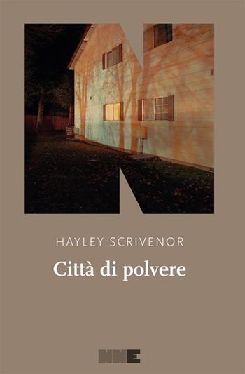 Città di polvere - Hayley Scrivenor - Libro NN Editore 2023, La stagione | Libraccio.it