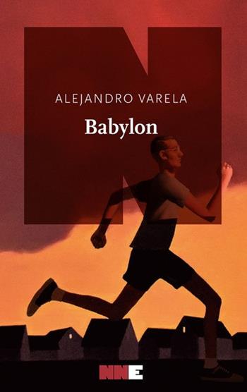 Babylon - Alejandro Varela - Libro NN Editore 2023, La stagione | Libraccio.it