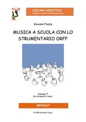 Musica a scuola con lo strumentario Orff. Vol. 1: strumenti ritmici, Gli.
