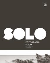 SOLO Fotografia Italia. Ediz. illustrata. Vol. 2