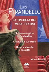 La trilogia del meta-teatro di Luigi Pirandello