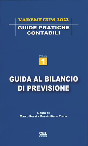 Guida al bilancio di previsione. Vademecum 2023  - Libro CEL Editrice 2023, Guide pratiche contabili | Libraccio.it