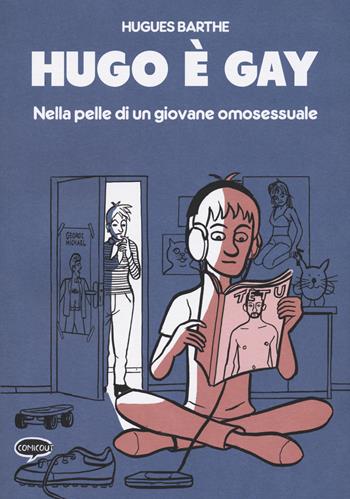 Hugo è gay - Hugues Barthe - Libro Comicout 2021, Graphic novel | Libraccio.it
