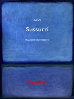   Sussurri. Racconti del mistero