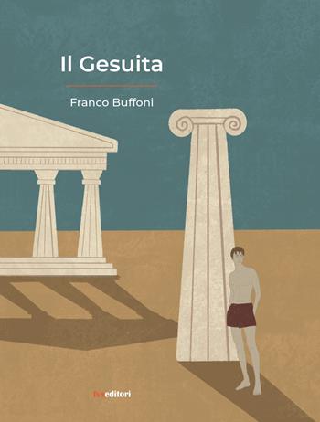 Il Gesuita - Franco Buffoni - Libro FVE 2023, Gli oltre | Libraccio.it