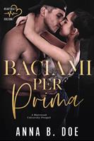   Baciami per prima