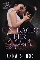   Un bacio per sfidarti