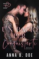 Un bacio per conquistarti. Blairwood University. Vol. 1