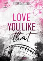   Love you like that