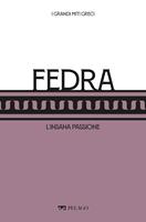   Fedra. L'insana passione