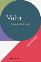   Volta. L'era dell'elettricit&agrave;