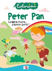 Peter Pan. Leggi la storia, colora e scrivi! Ediz. illustrata