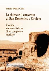 La chiesa e il convento di San Domenico a Orvieto. Vicende storico-artistiche di un complesso mutilato
