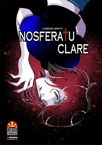 Nosferatu Clare - Lorenzo Brutti - Libro EF Edizioni 2024 | Libraccio.it