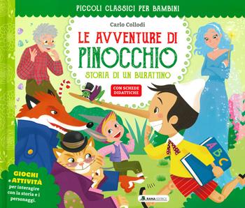 Le avventure di Pinocchio. Classici per ragazzi - Carlo Collodi - Libro Rana Editrice 2022 | Libraccio.it