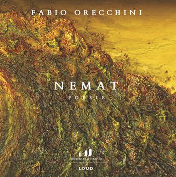 Nemat - Fabio Orecchini - Libro Industria & Letteratura 2024, Loud | Libraccio.it