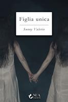   Figlia unica