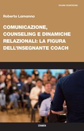 Comunicazione, counseling e dinamiche relazionali: la figura dell'insegnante coach