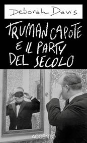 Truman Capote e il party del secolo - Deborah Davis - Libro Accento 2023, Dieresi | Libraccio.it