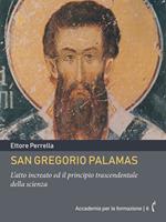   San Gregorio Palamas. L'atto increato ed il principio trascendentale della scienza
