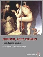   Democrazia, diritto, psicanalisi. La libertà come principio