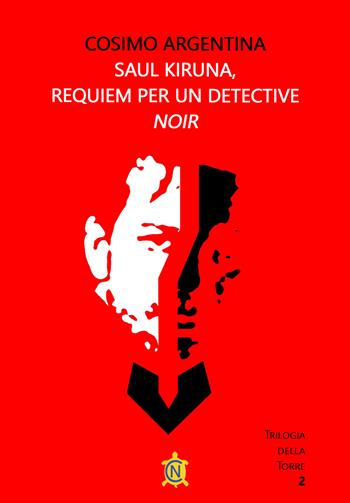 Saul Kiruna, requiem per un detective - Cosimo Argentina - Libro CN 2024, Tascabili | Libraccio.it