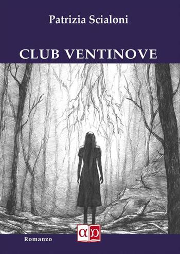 Club Ventinove - Patrizia Scialoni - Libro Aporema Edizioni 2023 | Libraccio.it