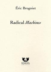 Radical machines. Ediz. francese e italiana