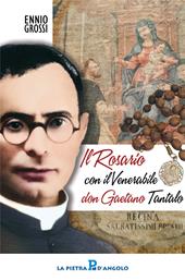 Il santo rosario con il venerabile don Gaetano Tantalo