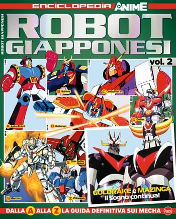 Robot giapponesi. Enciclopedia anime. Vol. 2  - Libro Sprea Editori 2023, Anime cult enciclopedia | Libraccio.it
