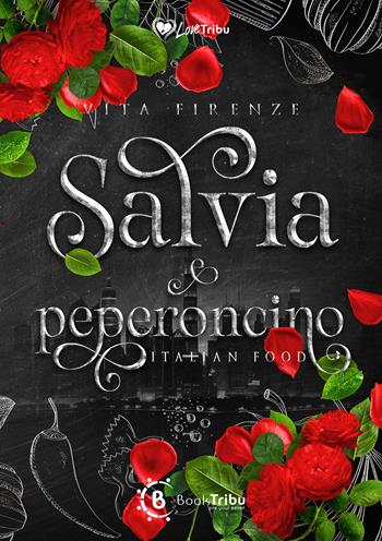 Salvia e peperoncino - Vita Firenze - Libro BookTribu 2024, Love Tribu | Libraccio.it