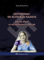 Esoterismo ed ecologia nazista. Savitri Devi sacerdotessa di Hitler