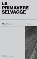   Le primavere selvagge