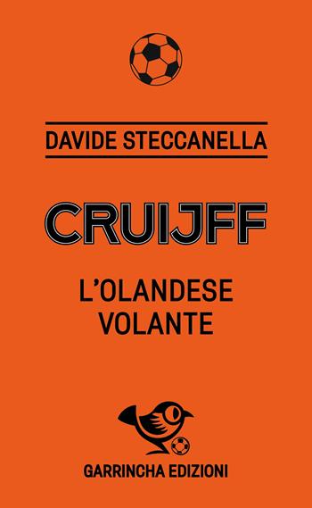 Crujiff - Davide Steccanella - Libro Garrincha Edizioni 2024, Le figurine | Libraccio.it