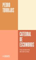 Catedral de escombros (Serie ENDEBATE)