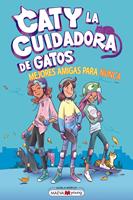   Caty la cuidadora de gatos 2: Mejores amigas para nunca