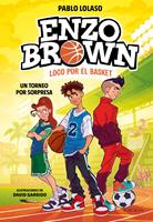   Enzo Brown: loco por el basket 3 - Un torneo por sorpresa