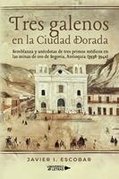   Tres galenos en la Ciudad Dorada
