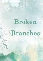  Broken Branches