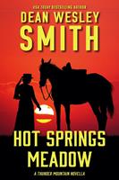   Hot Springs Meadow: A Thunder Mountain Novella