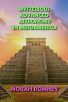   Mysterious Advanced Astronomy in Mesoamerica