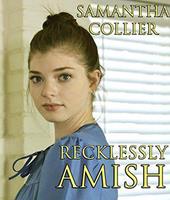   Recklessly Amish
