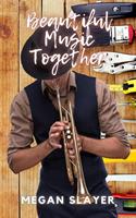   Beautiful Music Together