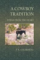   A Cowboy Tradition: Poems From the Heart